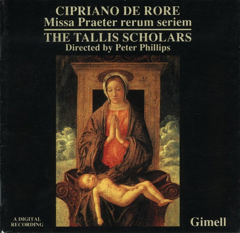 Cipriano De Rore, The Tallis Scholars, Peter Phillips - Missa Praeter Rerum Seriem
