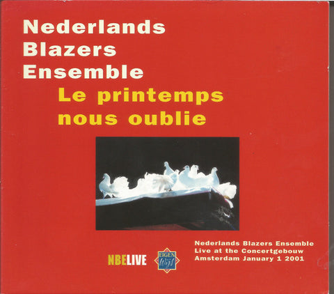 Nederlands Blazers Ensemble - Le Printemps Nous Oublie