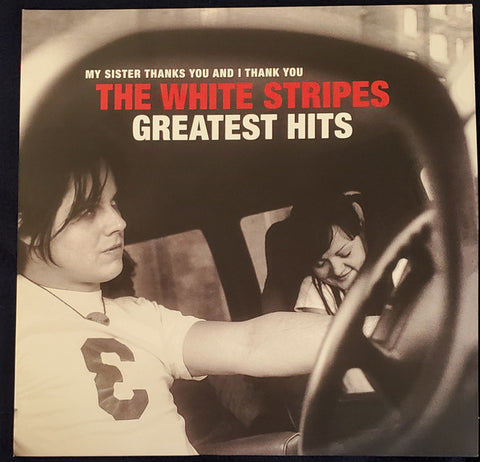 The White Stripes - My Sister Thanks You And I Thank You The White Stripes Greatest Hits