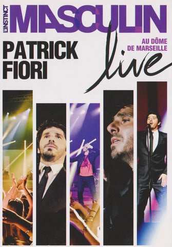 Patrick Fiori - L'Instinct Masculin Live - Au Dôme De Marseille
