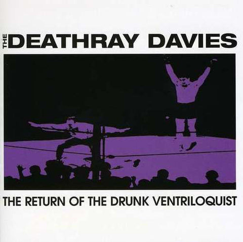 The Deathray Davies - The Return Of The Drunk Ventriloquist