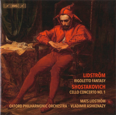Lidström / Shostakovich, Mats Lidström, Oxford Philharmonic Orchestra ∙ Vladimir Ashkenazy - Rigoletto Fantasy / Cello Concerto No. 1