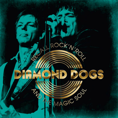 Diamond Dogs - Recall Rock 'N' Roll And The Magic Soul