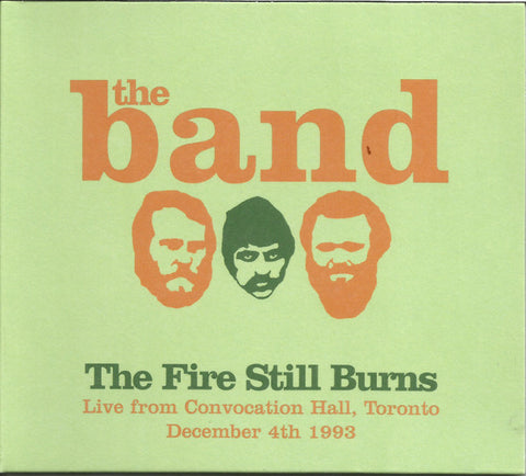The Band - The Fire Still Burns