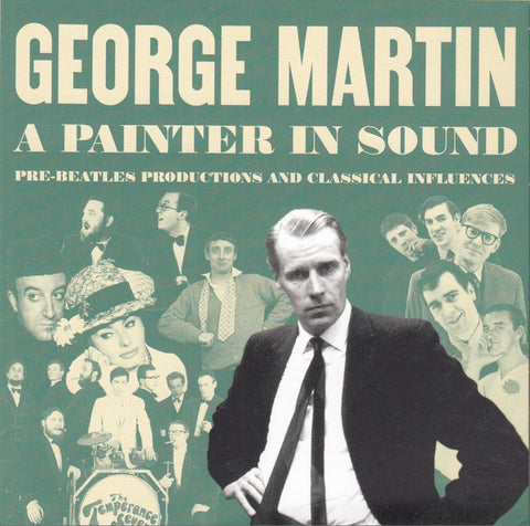 George Martin - A Painter In Sound (Pre-Beatles Productions And Classical Influences)