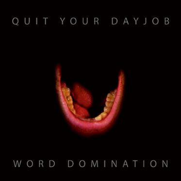 Quit Your Dayjob - Word Domination