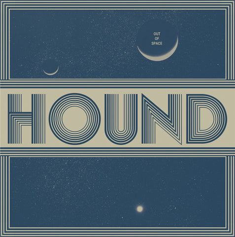 Hound - Out Of Space