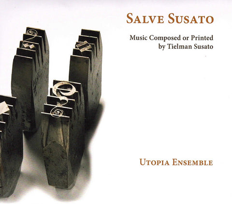 Utopia Ensemble, Jan Van Outryve - Salve Susato - Music Composed Or Printed By Tielman Susato