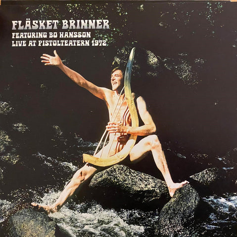 Fläsket Brinner Featuring Bo Hansson - Live At Pistolteatern 1972