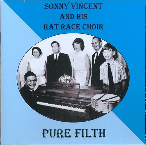 Sonny Vincent And His Rat Race Choir - Pure Filth