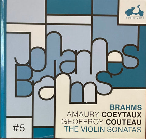 Brahms, Amaury Coeytaux, Geoffroy Couteau - Brahms: The Violin Sonatas, Vol. 5