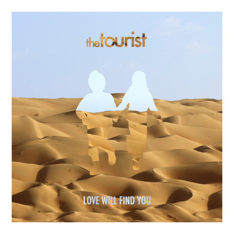 The Tourist - Love Will Find You