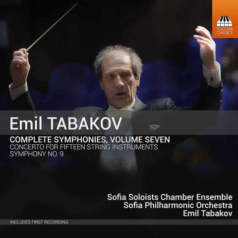 Emil Tabakov - Sofia Soloists Chamber Ensemble, Sofia Philharmonic Orchestra - Complete Symphonies, Volume Seven