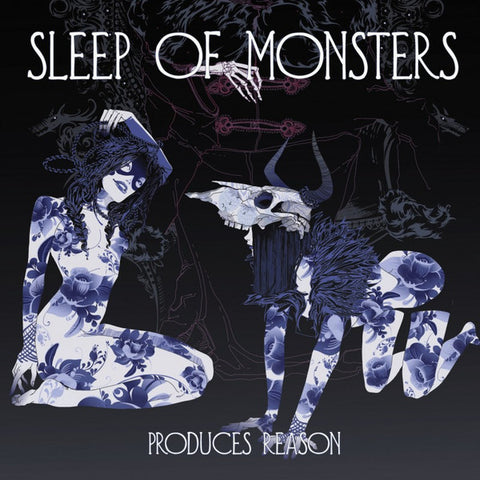 Sleep Of Monsters, - Produces Reason