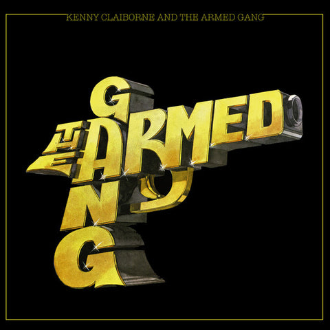 Kenny Claiborne And The Armed Gang - The Armed Gang