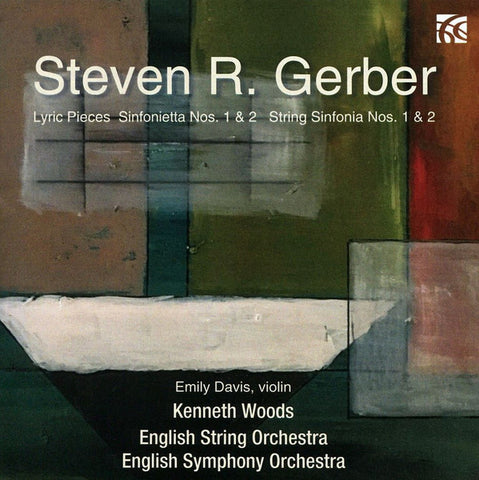 Steven R. Gerber, Emily Davis, Kenneth Woods, English String Orchestra, English Symphony Orchestra - Sinfonias & Sinfoniettas