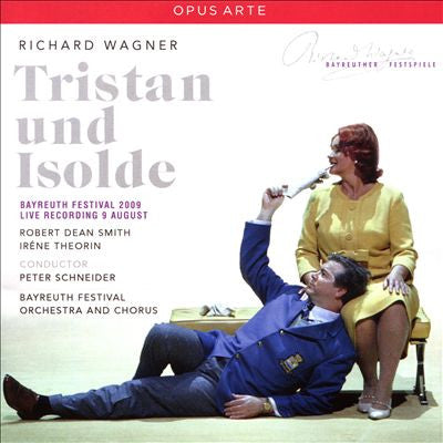 Richard Wagner, Robert Dean Smith, Iréne Theorin, Peter Schneider, Bayreuth Festival Orchestra And Chorus - Tristan Und Isolde