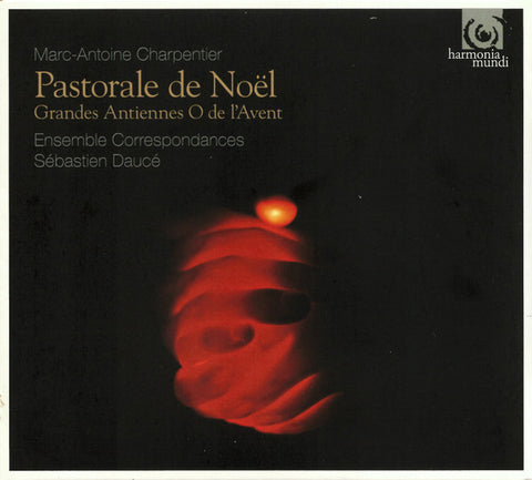 Marc-Antoine Charpentier, Ensemble Correspondances, Sébastien Daucé - Pastorale de Noël - In Nativitatem Domini Canticum