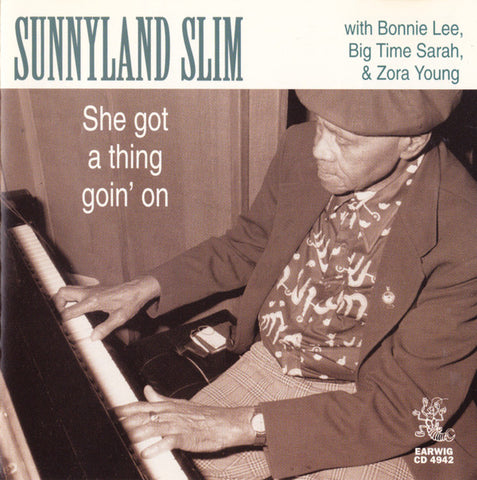 Sunnyland Slim With Bonnie Lee, Big Time Sarah & Zora Young - She Got A Thing Goin' On