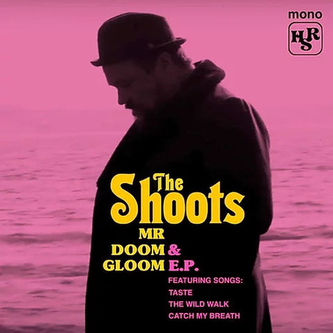 The Shoots - Mr Doom & Gloom EP