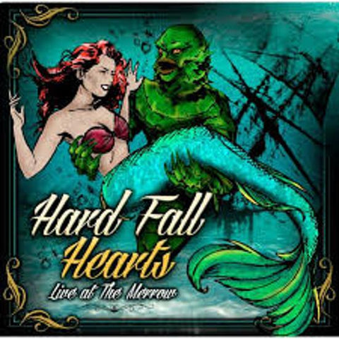Hard Fall Hearts - Live At The Merrow