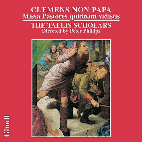 Clemens non Papa - The Tallis Scholars / Peter Phillips - Missa Pastores Quidnam Vidistis