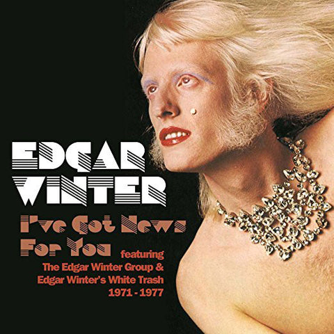 Edgar Winter - I've Got News For You