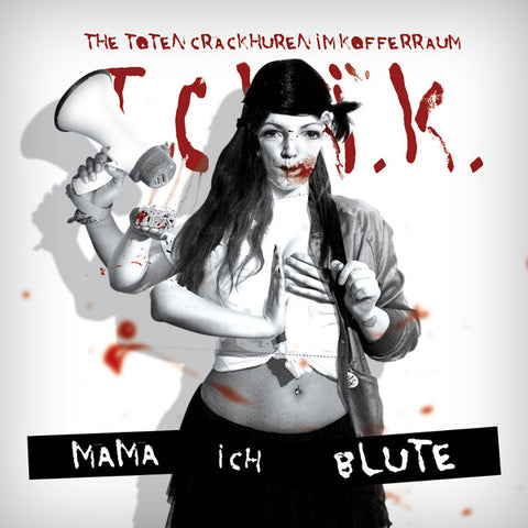 The Toten Crackhuren Im Kofferraum - Mama, Ich Blute