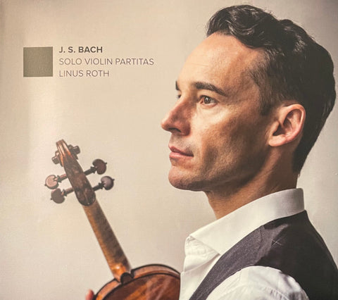 J .S. Bach, Linus Roth - Solo Violin Partitas