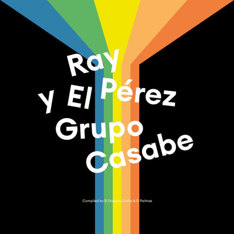 Ray Pérez Y El Grupo Casabe - Ray Perez y El Grupo Casabe
