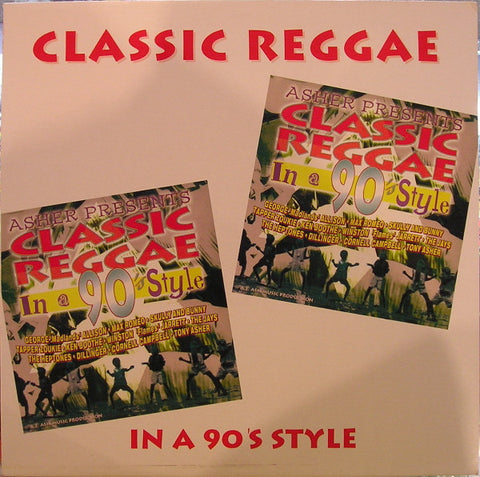 Asher Presents Various - Classic Reggae In A 90's Style