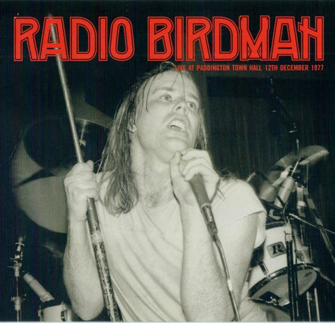 Radio Birdman, - Live At Paddington Town Hall 12th December 1977