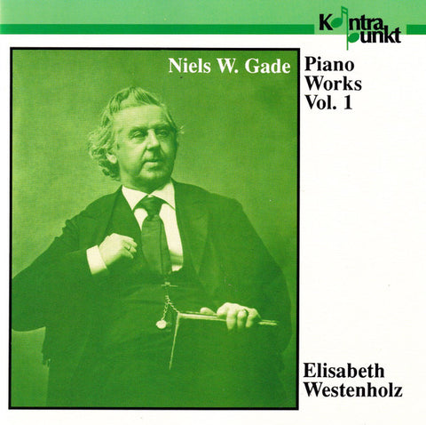 Niels Wilhelm Gade, Elisabeth Westenholz - Solo Piano Works Vol. 1