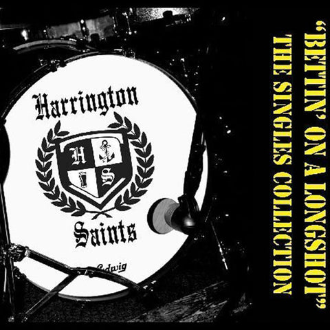 Harrington Saints - Bettin' On A Longshot - The Singles Collection