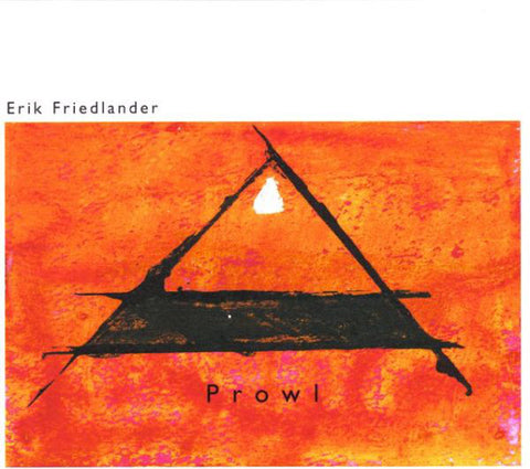 Erik Friedlander - Prowl