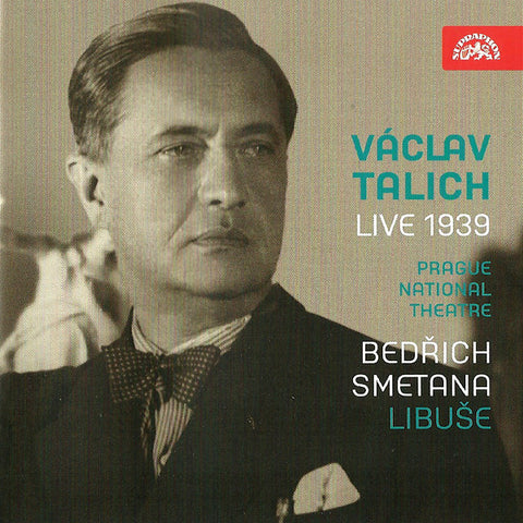 Václav Talich, Prague State Opera Orchestra, Bedřich Smetana - Live 1939 - Libuše