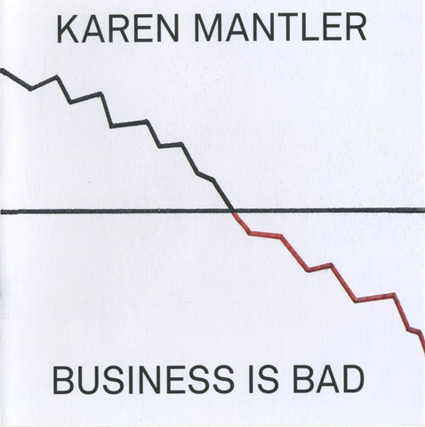 Karen Mantler - Business Is Bad