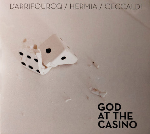 Darrifourcq / Hermia / Ceccaldi - God At The Casino