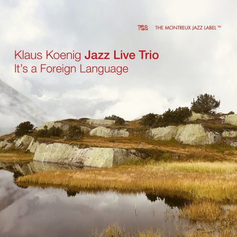 Klaus Koenig Jazz Live Trio - It's A Foreign Language