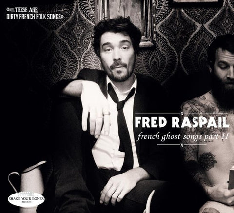 Fred Raspail - French Ghost Songs Part II