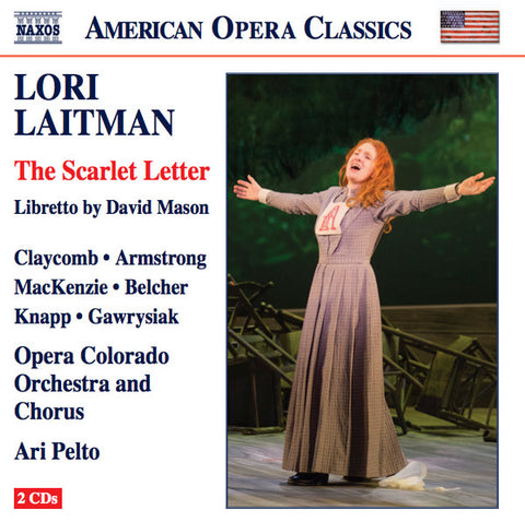 Lori Laitman, David Mason, Claycomb, Armstrong, MacKenzie, Belcher, Knapp, Gawrysiak, Opera Colorado Orchestra, Opera Colorado Chorus, Ari Pelto - The Scarlet Letter