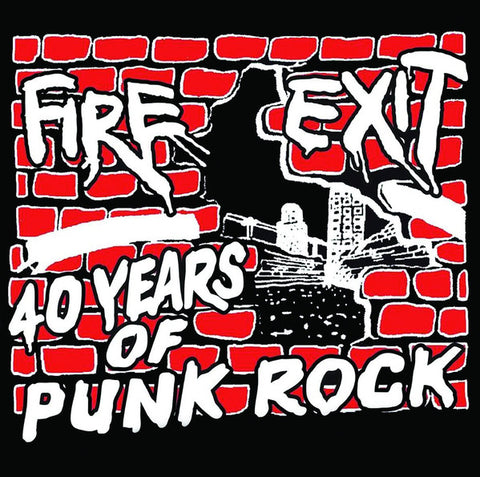 Fire Exit - 40 Years Of Punk Rock
