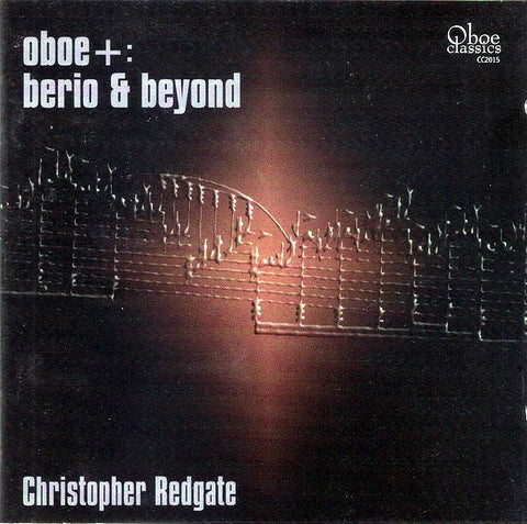 Christopher Redgate - Oboe+: Berio & Beyond
