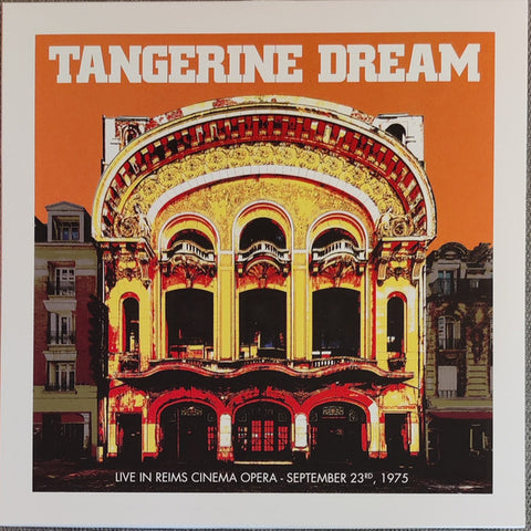 Tangerine Dream - Live In Reims Cinema Opera, September 23rd, 1975