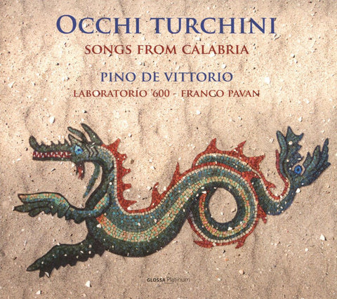 Pino de Vittorio, Laboratorio '600, Franco Pavan - Occhi Turchini: Songs From Calabria