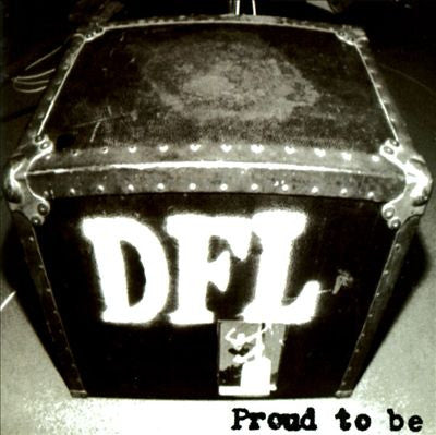 DFL, - Proud To Be