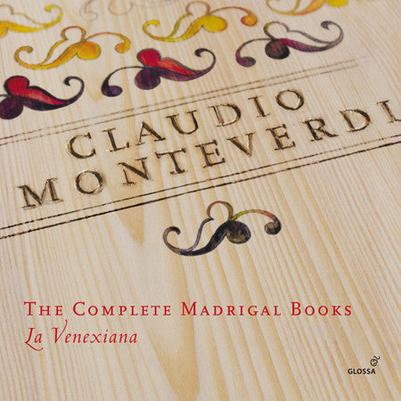 Claudio Monteverdi - La Venexiana, Claudio Cavina - The Complete Madrigal Books