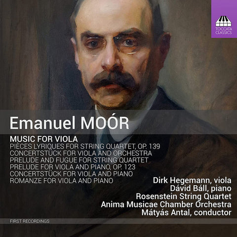 Emanuel Moór - Dirk Hegemann, Dávid Báll, Rosenstein String Quartet, Anima Musicae Chamber Orchestra, Mátyás Antal - Music For Viola