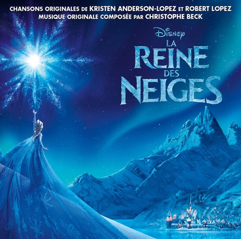 Christophe Beck, Kristen Anderson-Lopez, Robert Lopez - La Reine Des Neiges: Bande Originale Française Du Film