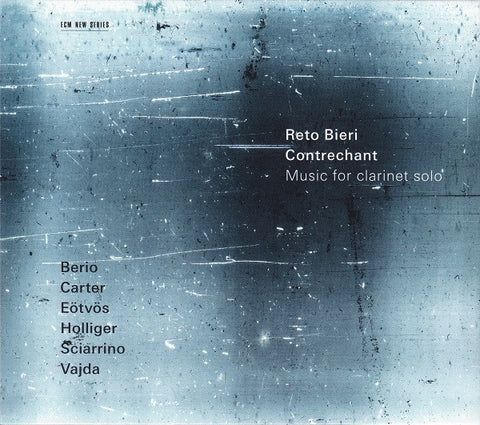 Reto Bieri - Berio, Carter, Eötvös, Holliger, Sciarrino, Vajda - Contrechant (Music For Clarinet Solo)